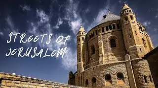 Streets of Jerusalem, Israel - Walk Jerusalem