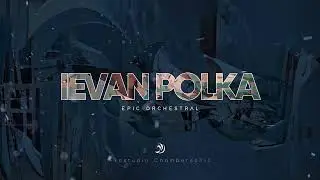 Ievan Polka - Epic Majestic Orchestral
