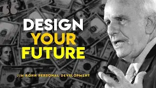 How to Design Your Future Success | Jim Rohn