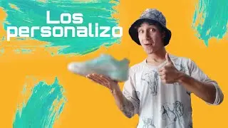 tuneando mis tenis - TUTORIAL