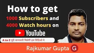 How to get 1000 Subscribers and 4000 Watch hours on YouTube fast in 2021