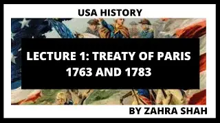 USA History Lecture Series/Difference b/w Treaty of Paris 1763 and 1783/US history CSS
