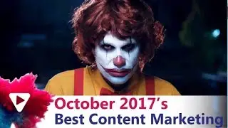 Best Content Marketing Examples - October 2017