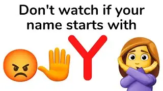 Watch this video if your name doesn't start with Y