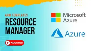Azure Resource Manager | ARM Templates Azure | AZ-104