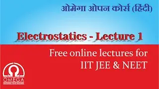 Electrostatics Lecture 1 - Charge and Quantization of charge