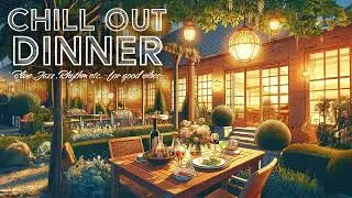 Good Vibes Dinner📻- Chill out - [[ Bon appétit ]]