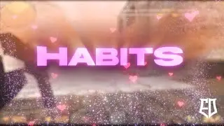 Habits🎈| Evandole [CS 1.6 EDİT]