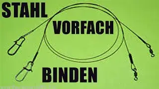 Stahlvorfach binden leicht gemacht - mach Deine Montage hechtsicher!