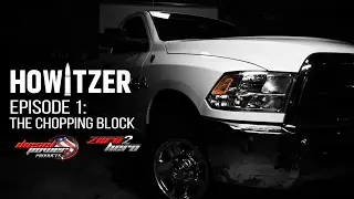 Zero To Hero: Howitzer Episode 1: The Chopping Block