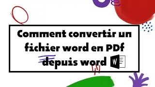 Comment convertir un document word en Pdf depuis Word