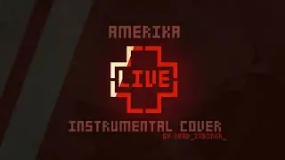 Rammstein - Amerika (instrumental cover) [2004 Live Version]