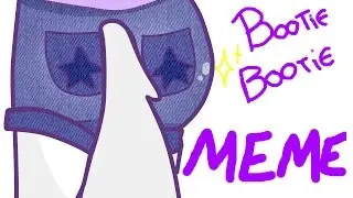 Bootie Bootie - meme - THANKS FOR 7K!!!!!!!