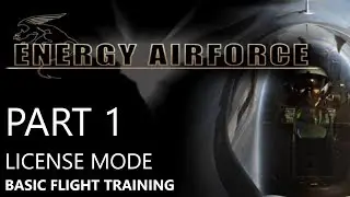 Energy Airforce - License Mode / Basic Flight Training