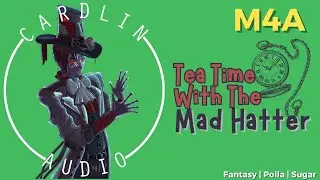 ASMR: Tea Time with the Mad Hatter [M4A] [Fantasy]