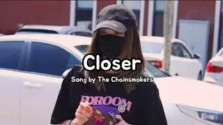 CLOSER ( lyrics ) The Chainsmokers