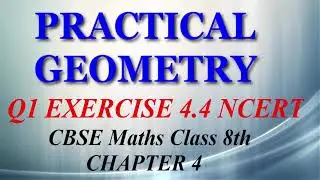 Practical Geometry - Maths Class 8th - Ex 4.4 - Q1 part 1 - Chapter 4 - NCERT - CBSE