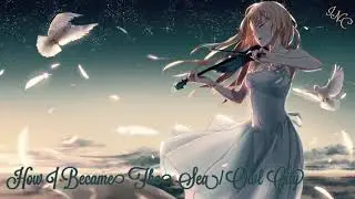 —Nightcore— How I Became The Sea (Owl City)