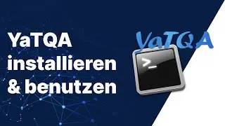 YaTQA Installieren & benutzen Tutorial