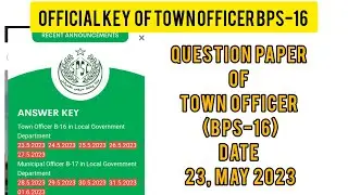 Question paper of town officer bps 16 along with official spsc Key| 23 may 2023 | Academy For All