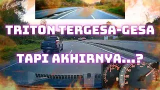 Triton Kelihatan Tergesa-Gesa... Tapi Ahkirnya?