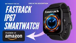 FASTRACK IP67 SMART WATCH 💥