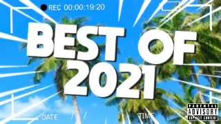 BEST OF 2021!!!!