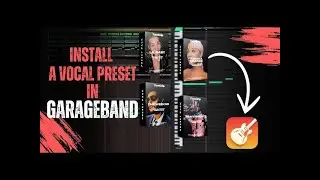How to Install a Vocal Preset in GarageBand