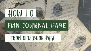 Let's Create: Using old plain text book page into fun and interesting journal page.