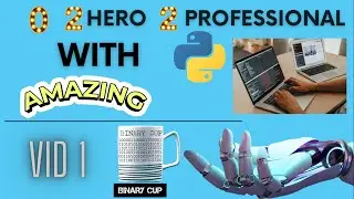 Zero 2 Hero 2 Professional in Python course for beginners| Coding in pydroid3 | Video 1| @binarycup