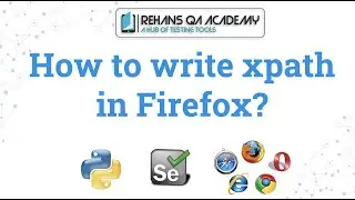 Part 5 How to write xpath in firefox browser | Writing xpath in browser console