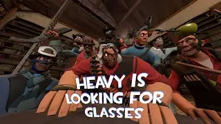 Heavy is looking for Glasses
