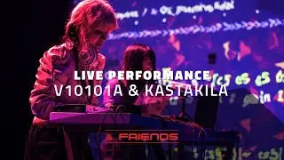 LIVE PERFORMANCE // V10101A & KASTAKILA