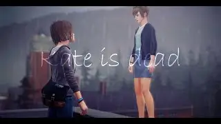 Life is Strange. Episode 2. Вразнобой. На русском. Смерть Кейт.