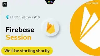 Firebase Session | Flutter Festivals #10