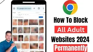 How to Block All Adult Website on Android 2024
