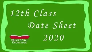 12th Class Date Sheet 2020 | 2nd Year Date Sheet 2020 | Fsc, Ics, F.a, I.com Date Sheet 2020