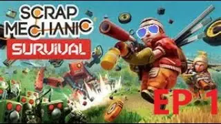 The adventure begins ! Scrap Mechanic Timelpase Ep1