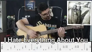 Three Days Grace  | I Hate Everything About You | Guitar Cover + Tabs