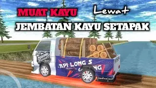 Pickup L300 Muat Kayu !! Lewat Di Jembatan Kayu Setapak - Mbu pickup simulator | Api Long S Gaming