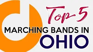 Top 5 High School Marching Bands in Ohio - 2021/2022