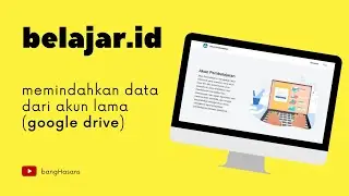 belajar.id google drive menyalin memindah data backup antar akun