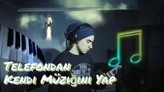 TELEFONDAN KENDİ MÜZİĞİNİ YAP! "Ücretsiz ve Telifsiz! "