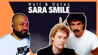 FIRST TIME REACTING TO | Hall & Oates - Sara Smile