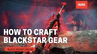 BLACK DESERT ONLINE : Guide to Black Star Weapon