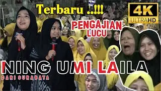 NING UMI LAILA PENGAJIAN LUCU TERBARU !!! 4K