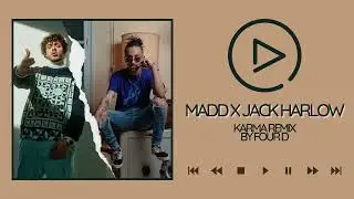 MADD - KARMA feat. JACK HARLOW (REMIX) BY FOUR D