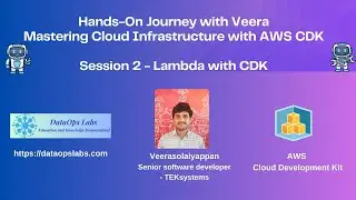 Session2 - Hands-On Journey with Veera - Mastering AWS CDK