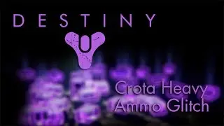 Destiny - Crota Heavy Ammo Glitch!