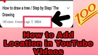 How to Add Location in YouTube Videos ll In Andriod Mobile ll 2022 ll Technical Video INFO